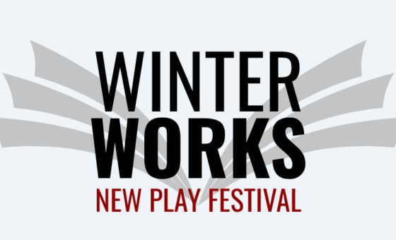 WinterWorks New Play Festival